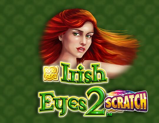 Irish Eyes 2 / Scratch